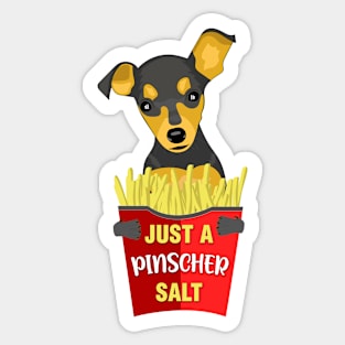 Just a Pincher salt - salty fries pun Sticker